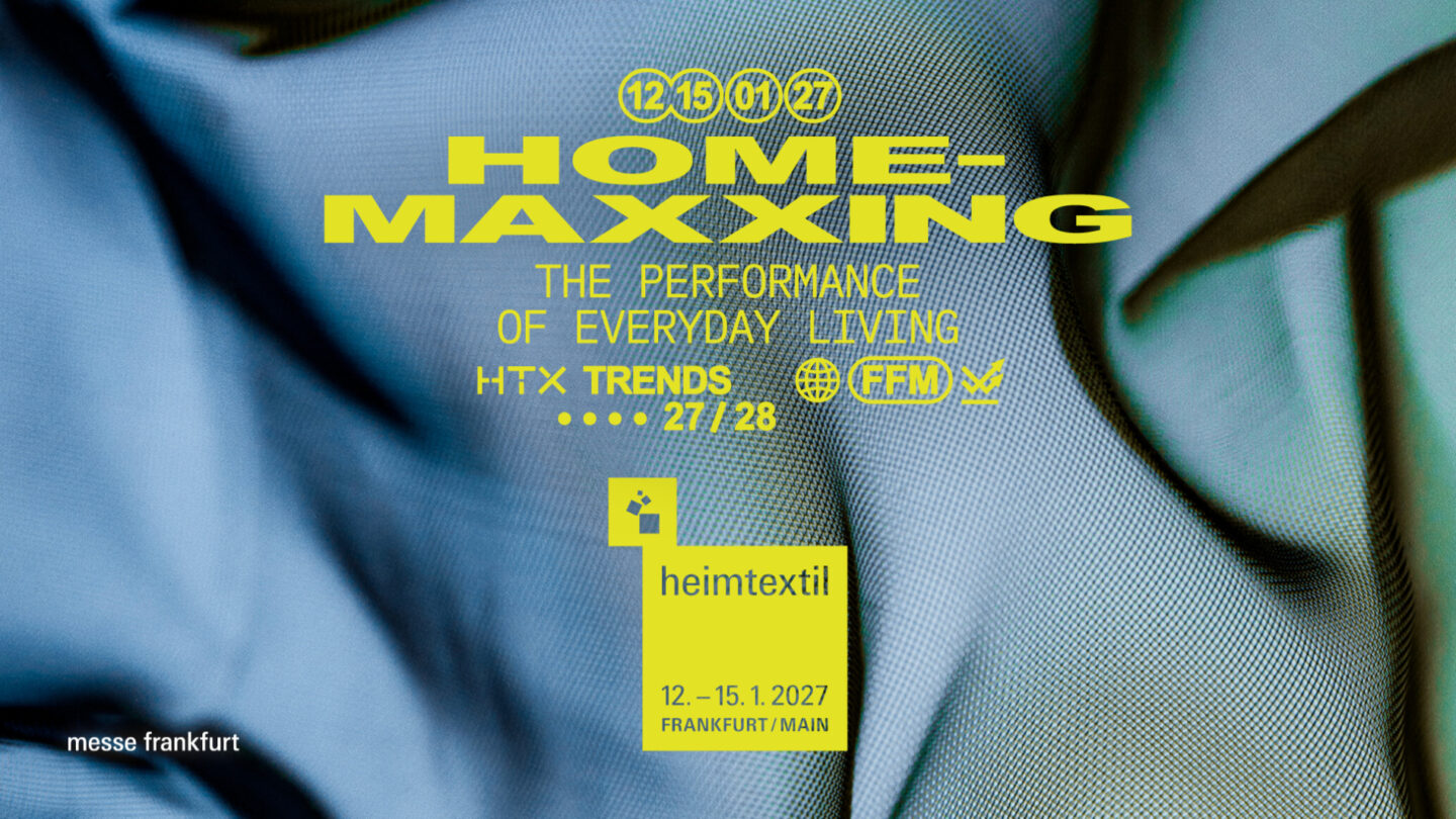 Heimtextil Trends 27/28 Home-Maxxing